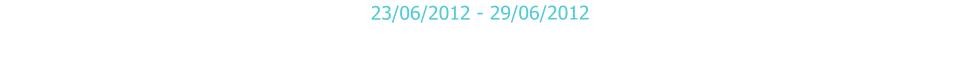 23/06/2012 - 29/06/2012 Click sulla data per accedere al diaporama corrispondente