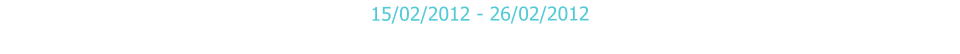 15/02/2012 - 26/02/2012 Click sulla data per accedere al diaporama corrispondente